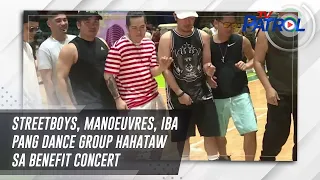 Streetboys, Manoeuvres, iba pang dance group hahataw sa benefit concert | TV Patrol