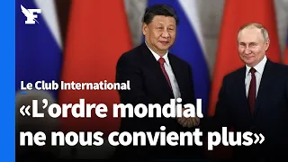 L’alliance Chine-Russie, vers «la désoccidentalisation» du monde ?