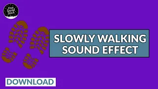 Walking Slowly Sound Effect