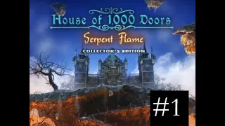 House of 1000 Doors: Serpent Flame (Part 1) - Snakes and ladders