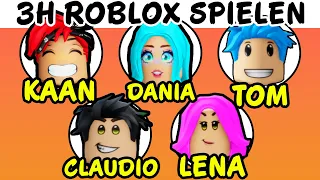 5 FREUNDE SPIELEN 3 STUNDEN ROBLOX! Kaan, Dania, Claudio, Tom & Lena! XXL Video