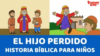 El hijo perdido - Historia bíblica para niños