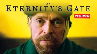 At Eternity's Gate (Van Gogh en la puerta de la eternidad) En 8 Minutos