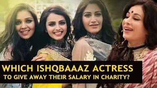 Ishqbaaaz cast to give all their money in charity? I Guest Editor I TellyChakkar