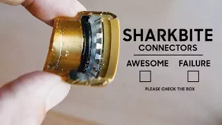 SharkBite Fittings - Awesome or A Failure Waiting To Happen?