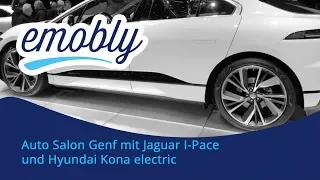 Auto Salon Genf mit Jaguar I-Pace und Hyundai Kona electric