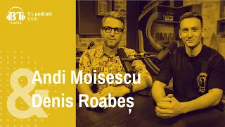 BT Talks - Despre muzică și deciziile care i-au schimbat viața, cu Denis Roabeș (The Motans)