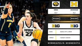 (2) Iowa vs (6) Michigan | 2024 Big Ten Tournament: Semifinals | 3.9.24