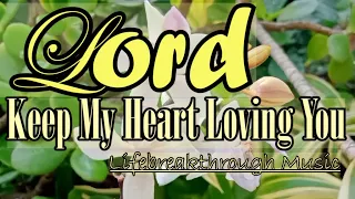 KEEP MY HEART LOVING YOU/Country Gospel MUsic By Lifebreakthrough