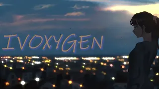 IVOXYGEN  - MIX (𝙨𝙡𝙤𝙬𝙚𝙙 + 𝙧𝙚𝙫𝙚𝙧𝙗)