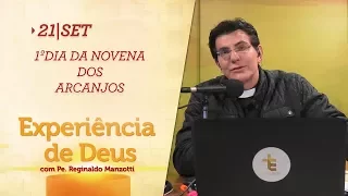 Experiência de Deus | 21-09-2017 | 1º Dia da Novena dos Arcanjos