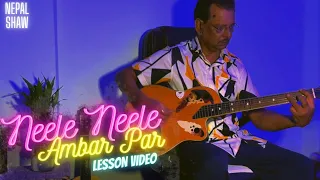 Neele Neele Ambar Par Easy Guitar Lesson (Indian Notations + Tab) | Nepal Shaw