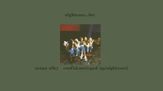 confidence- ocean alley(sped up/nightcore) ･₊˚