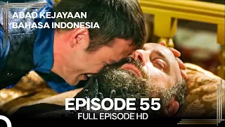 Abad Kejayaan Episode 55 (Bahasa Indonesia)