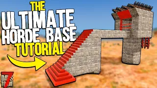 Here's How to Survive 7 Days to Die - The ULTIMATE HORDE BASE BUILDING TUTORIAL