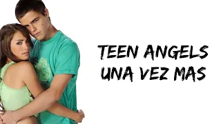 Teen Angels - Una vez mas (feat. Lali Esposito & Peter Lanzani) (letra)