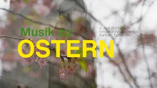 Musik zu Ostern 2021 im Videogottesdienst aus der Erlöserkirche Langenfeld, Esther Kim