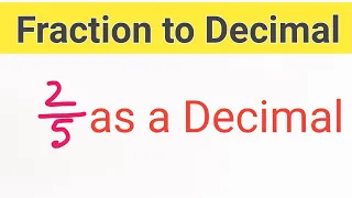 2/5 as a Decimal||2 5 as a Decimal||How to calculate 2/5 as a decimal ||What is 2/5 as a decimal?