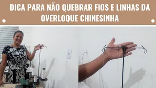 como parar de quebrar o fio da overloque chinesinha.