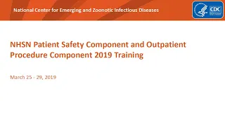 2019 NHSN Training - Outpatient Procedure Component (OPC) and Analysis