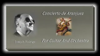 Rodrigo - Concierto de Aranjuez For Guitar And Orchestra