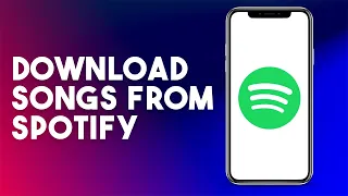 How To Download Songs From Spotify (2023 Easy Method)