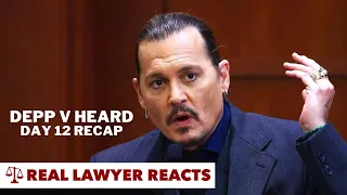 Lawyer Reacts: Depp v Heard Trial Day 12 Recap