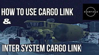 How To Use Cargo Link & Inter System Link Starfield