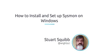 How To Install And Set Up Sysmon On Windows