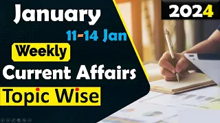 11 - 14 January 2024 Weekly Current Affairs | Most Important Current Affairs 2024 | Current Affairs