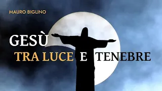 Gesù tra Luce e Tenebre | Mauro Biglino