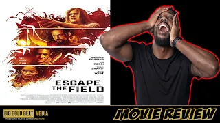 Escape The Field - Review (2022) | Jordan Claire Robbins, Theo Rossi & Tahirah Sharif