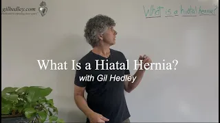 What is a Hiatal Hernia? Learn Integral Anatomy with Gil Hedley