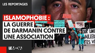 ISLAMOPHOBIE : LA GUERRE DE DARMANIN CONTRE UNE ASSOCIATION