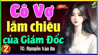 Cô vợ lắm chiêu của giám đốc Tập 2- Kể chuyện ngủ ngon