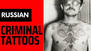 The Hidden Meanings Behind Russian Criminal Tattoos