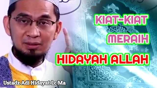 Cara Meraih Hidayah Allah | Ustadz Adi Hidayat Lc Ma