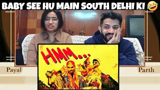 KHULLARG - HMM (Baby See Hu Main South Delhi ki ) (OFFICIAL MUSIC VIDEO) | Reaction
