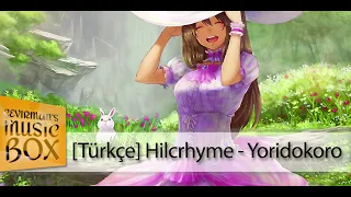 Hilcrhyme - Yoridokoro '拠'  『Peter Grill to Kenja no Jikan ED』 (Türkçe Çeviri / Lyrics)