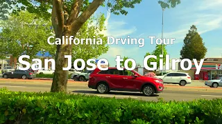 [4K] San Jose to Gilroy | California Driving Tour