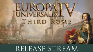 EU IV: Third Rome Release Stream