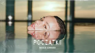 Natalia Szroeder - Początki [Official Audio]