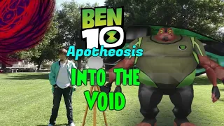 Ben 10 Apotheosis: Into The Void!