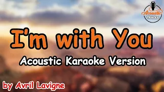 I’m with You - Avril Lavigne (Acoustic Karaoke Version)