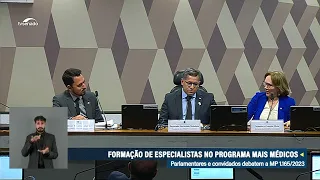 Comissão debate a formação de especialistas no programa Mais Médicos - 24/5/23