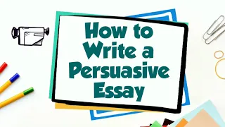 How to Write a Persuasive Essay