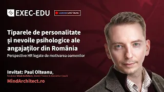 Tiparele de personalitate și nevoile psihologice ale angajaților din România.