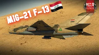 Mig-21 F-13 "Don't mess with the Iraqi Mig" CAS #warthunder