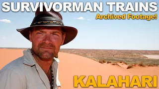 SURVIVORMAN | Never seen footage! |  Training in the Kalahari Desert | Les Stroud