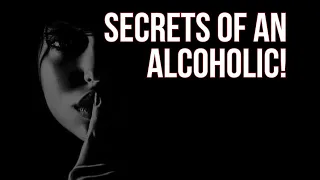 Secret habits of an alcoholic